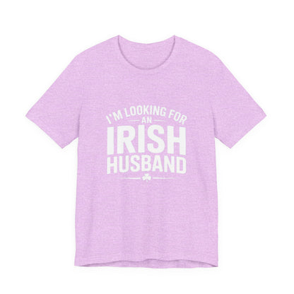 Valentine’s Tee — “I’m Looking for an Irish Husband”