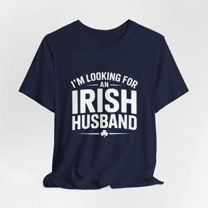 Valentine’s Tee — “I’m Looking for an Irish Husband”