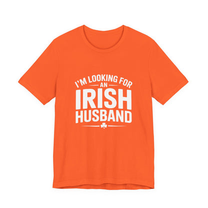 Valentine’s Tee — “I’m Looking for an Irish Husband”