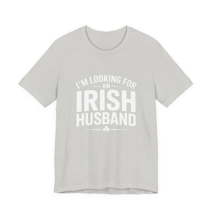 Valentine’s Tee — “I’m Looking for an Irish Husband”