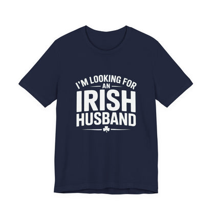 Valentine’s Tee — “I’m Looking for an Irish Husband”